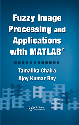 صورة الغلاف: Fuzzy Image Processing and Applications with MATLAB 1st edition 9781439807088