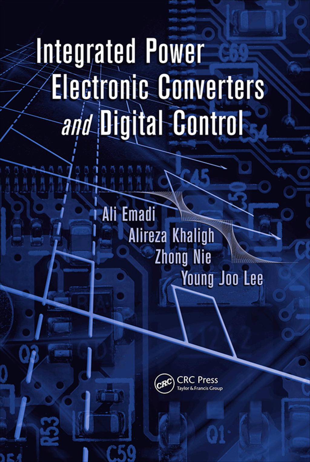 Integrated Power Electronic Converters and Digital Control 1st Edition