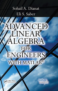 Imagen de portada: Advanced Linear Algebra for Engineers with MATLAB 1st edition 9780815351368