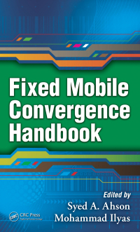 صورة الغلاف: Fixed Mobile Convergence Handbook 1st edition 9781138372771