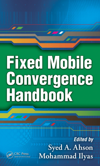 Cover image: Fixed Mobile Convergence Handbook 1st edition 9781138372771