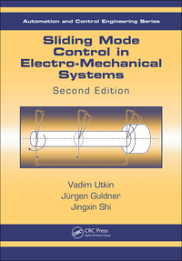 Cover image: Sliding Mode Control in Electro-Mechanical Systems 2nd edition 9781420065602