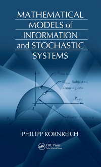 表紙画像: Mathematical Models of Information and Stochastic Systems 1st edition 9781420058833
