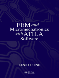Omslagafbeelding: FEM and Micromechatronics with ATILA Software 1st edition 9781420058789