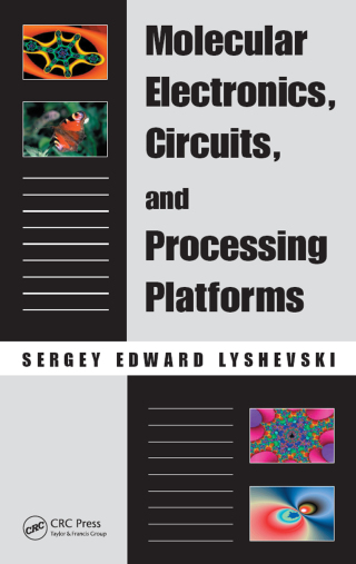 Imagen de portada: Molecular Electronics, Circuits, and Processing Platforms 1st edition 9781420055290