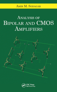 صورة الغلاف: Analysis of Bipolar and CMOS Amplifiers 1st edition 9781420046441