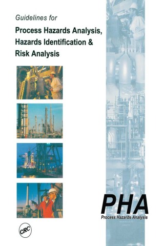 Imagen de portada: Guidelines for Process Hazards Analysis (PHA, HAZOP), Hazards Identification, and Risk Analysis 1st edition 9781138464216