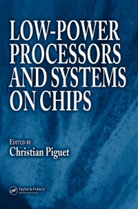 Omslagafbeelding: Low-Power Processors and Systems on Chips 1st edition 9780849367007