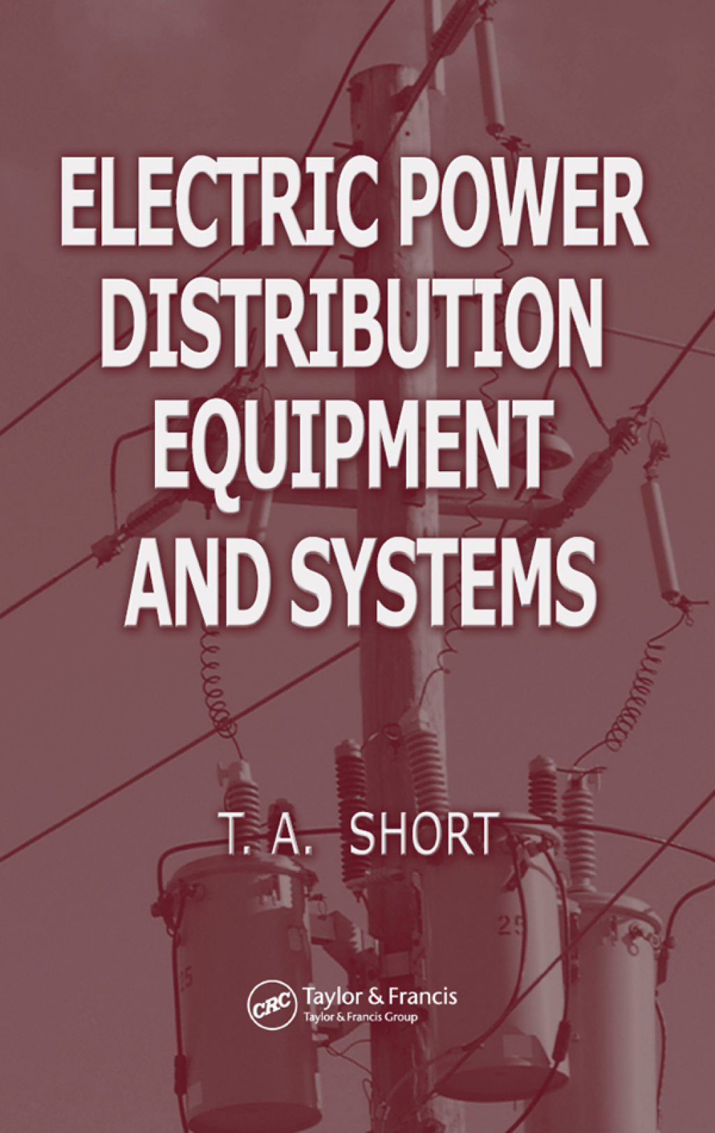 Electric Power Distribution Equipment and Systems 1st Edition
