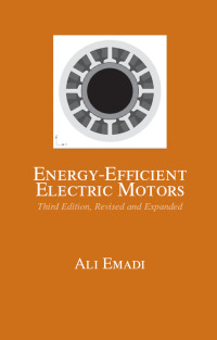 Omslagafbeelding: Energy-Efficient Electric Motors, Revised and Expanded 3rd edition 9780824757359