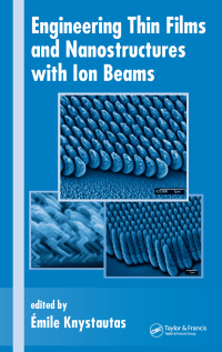 Imagen de portada: Engineering Thin Films and Nanostructures with Ion Beams 1st edition 9780367393052