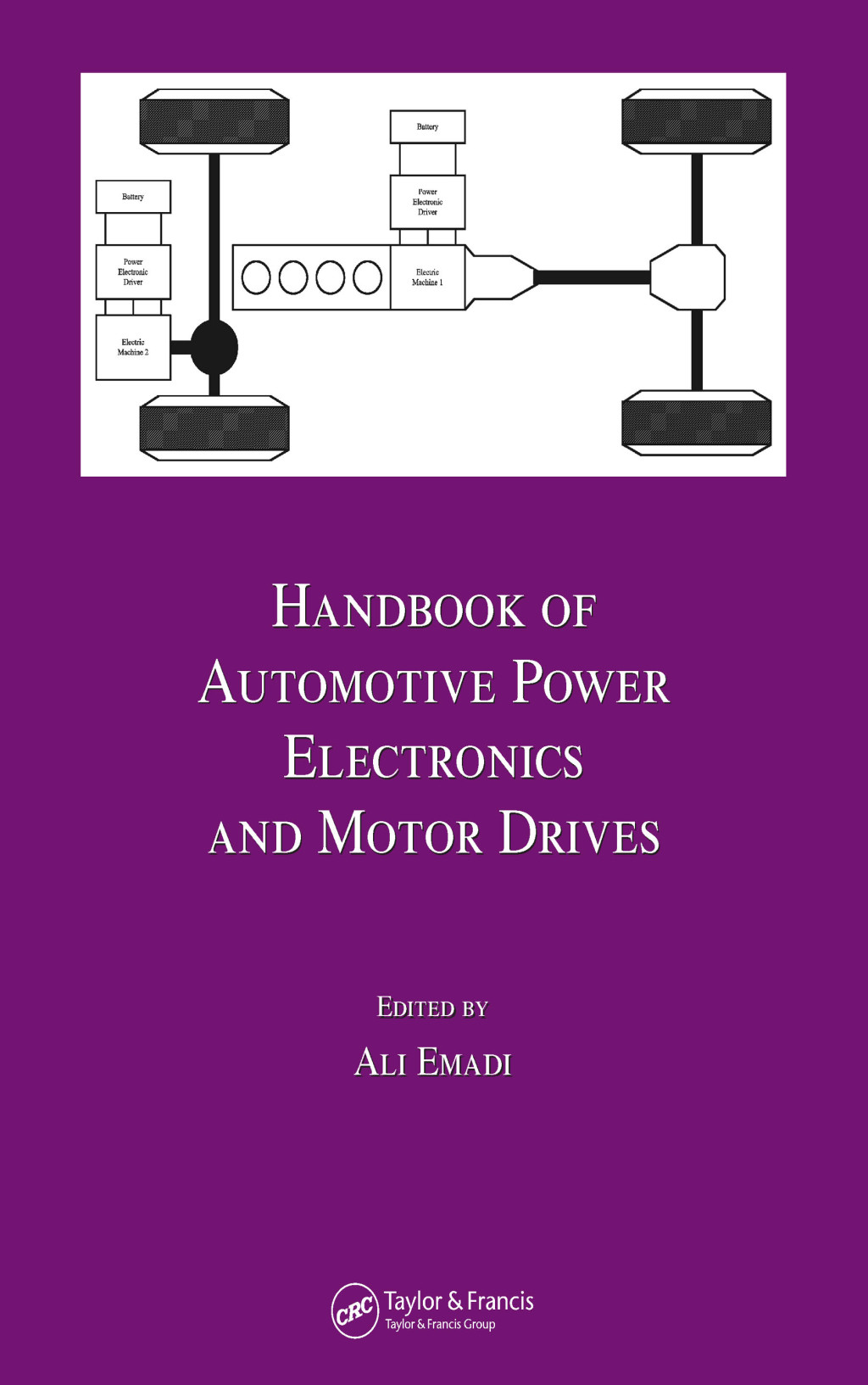 Handbook of Automotive Power Electronics and Motor Drives 1st Edition