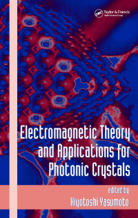 Omslagafbeelding: Electromagnetic Theory and Applications for Photonic Crystals 1st edition 9780849336775