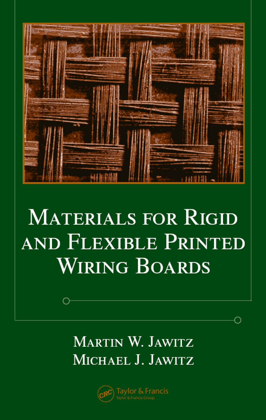 Materials for Rigid and Flexible Printed Wiring Boards 1st Edition