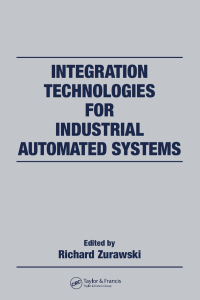 Titelbild: Integration Technologies for Industrial Automated Systems 1st edition 9780849392627