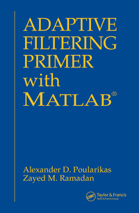 Titelbild: Adaptive Filtering Primer with MATLAB 1st edition 9780849370434