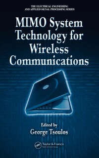 表紙画像: MIMO System Technology for Wireless Communications 1st edition 9780849341908