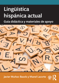Imagen de portada: Lingüística hispánica actual: guía didáctica y materiales de apoyo 1st edition 9780415788786