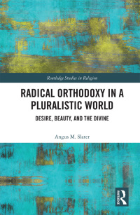 Immagine di copertina: Radical Orthodoxy in a Pluralistic World 1st edition 9780367884536