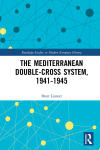 Cover image: The Mediterranean Double-Cross System, 1941-1945 1st edition 9780415788618