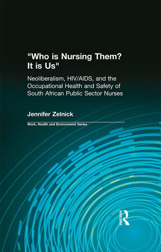 Omslagafbeelding: Who is Nursing Them? It is Us 1st edition 9780415784399