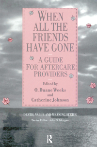 Cover image: When All the Friends Have Gone 1st edition 9780895039569