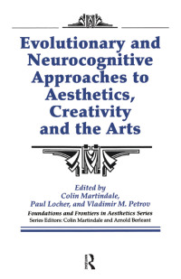 Cover image: Evolutionary and Neurocognitive Approaches to Aesthetics, Creativity and the Arts 1st edition 9780895033062