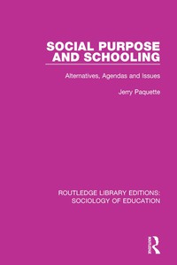 صورة الغلاف: Social Purpose and Schooling 1st edition 9780415788250