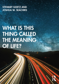 Immagine di copertina: What is this thing called The Meaning of Life? 1st edition 9780415786768