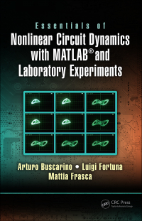 Cover image: Essentials of Nonlinear Circuit Dynamics with MATLAB® and Laboratory Experiments 1st edition 9780367782221