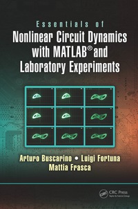 صورة الغلاف: Essentials of Nonlinear Circuit Dynamics with MATLAB® and Laboratory Experiments 1st edition 9780367782221