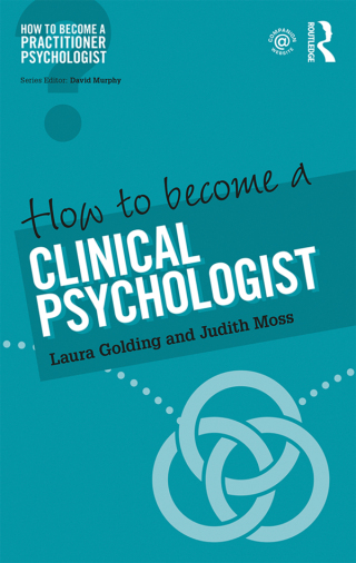Cover image: How to Become a Clinical Psychologist 1st edition 9780415786669