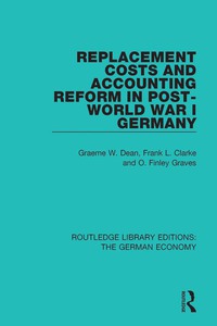 Imagen de portada: Replacement Costs and Accounting Reform in Post-World War I Germany 1st edition 9780415786829