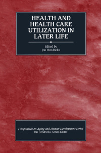 Cover image: Health and Health Care Utilization in Later Life 1st edition 9780895031686