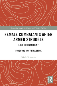 Imagen de portada: Female Combatants after Armed Struggle 1st edition 9780367582838