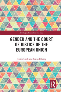 Cover image: Gender and the Court of Justice of the European Union 1st edition 9780367588120