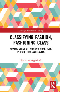 Cover image: Classifying Fashion, Fashioning Class 1st edition 9780367560522