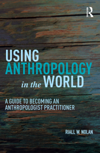 صورة الغلاف: Using Anthropology in the World 1st edition 9781611329490