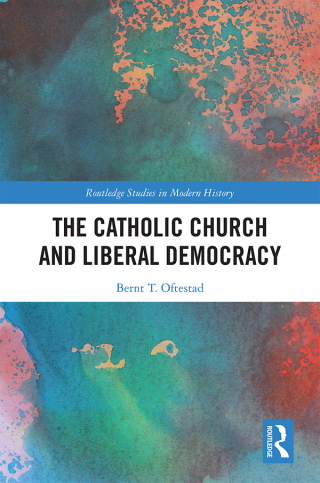 Cover image: The Catholic Church and Liberal Democracy 1st edition 9781138714663