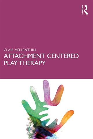 Cover image: Attachment Centered Play Therapy 1st edition 9781138293540