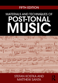 Cover image: Materials and Techniques of Post-Tonal Music 5th edition 9781138714168