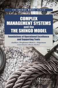Cover image: Complex Management Systems and the Shingo Model 1st edition 9781138626225