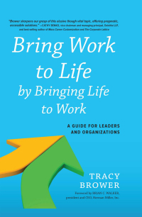Cover image: Bring Work to Life by Bringing Life to Work 1st edition 9781629560038