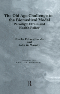 Cover image: The Old Age Challenge to the Biomedical Model 1st edition 9780895031655