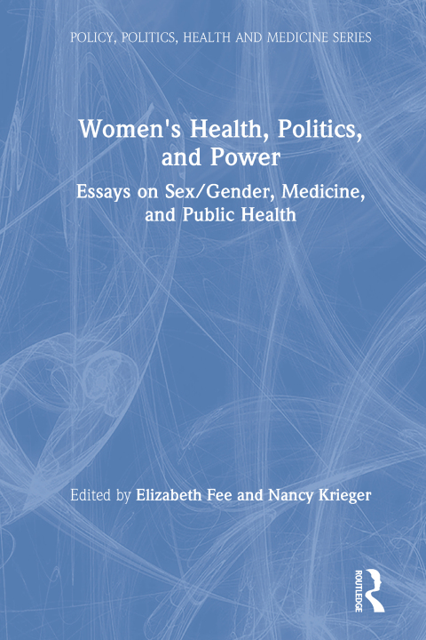 Women's Health, Politics, and Power: Essays on Sex/Gender, Medicine, and Public Health, 1st Edition - FULL INSTANT DOWNLOAD | PDF DOCX EPUB