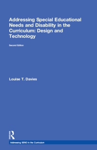 Cover image: Addressing Special Educational Needs and Disability in the Curriculum: Design and Technology 2nd edition 9780415376853