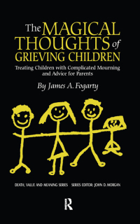Cover image: The Magical Thoughts of Grieving Children 1st edition 9780895032058