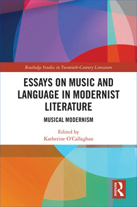 Omslagafbeelding: Essays on Music and Language in Modernist Literature 1st edition 9781138285651