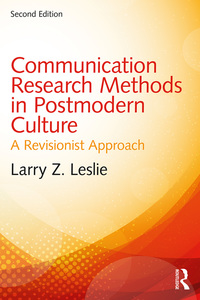 Cover image: Communication Research Methods in Postmodern Culture 2nd edition 9781138233911