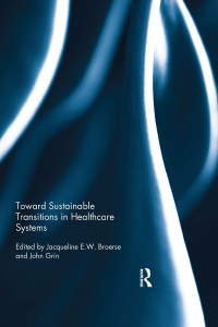 صورة الغلاف: Toward Sustainable Transitions in Healthcare Systems 1st edition 9780367026998